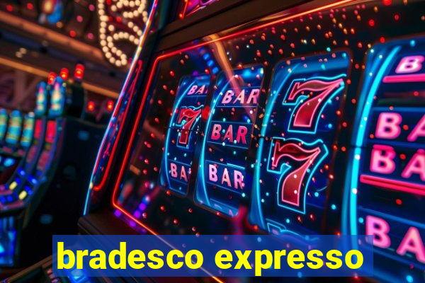 bradesco expresso